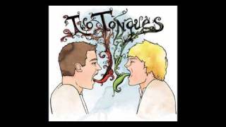 Dont You Want To Come Home - Two Tongues