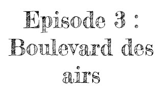 Episode 3 : Boulevard des airs au Splendid de Lille