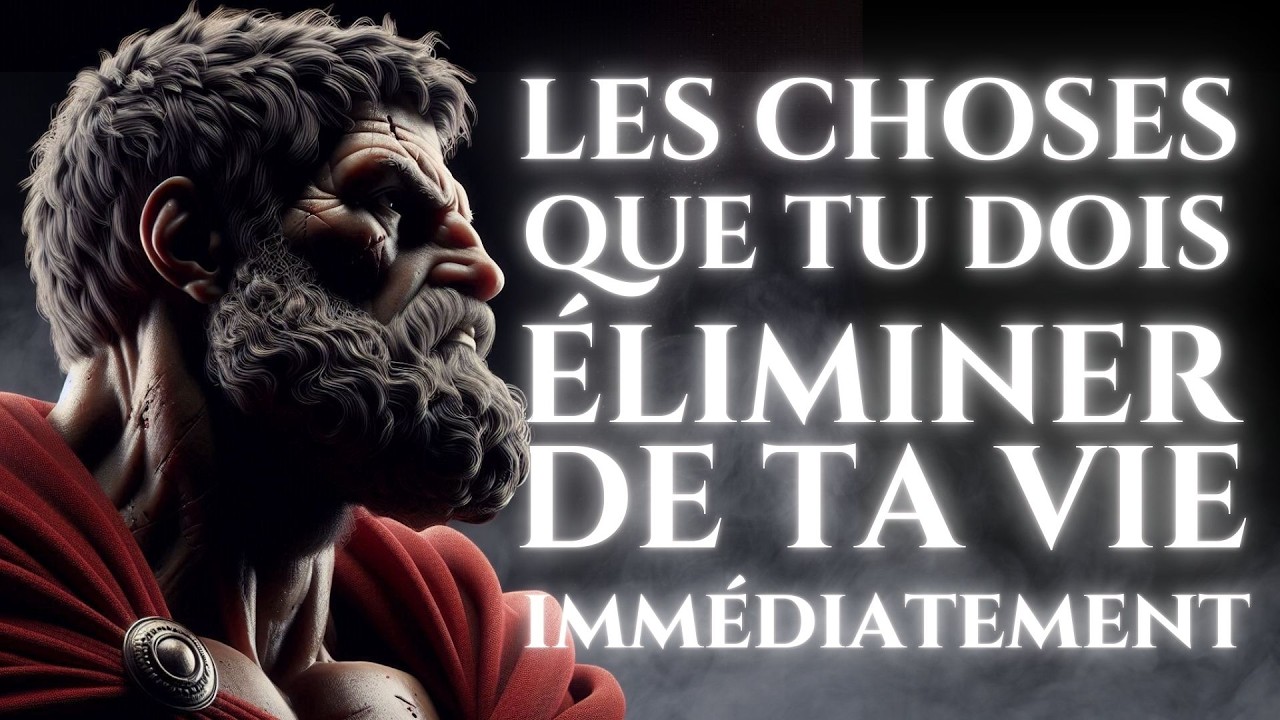 10 CHOSES QUE TU DEVRAIS ÉLIMINER EN SILENCE DE TA VIE | STOÏCISME