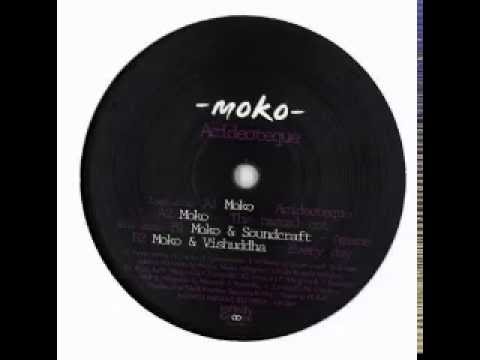 Moko & Vishuddha - " Every day " // Moko - "Acideoteque"