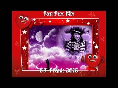 Fan  Fox  Mix  -  DJ  Frank 2016