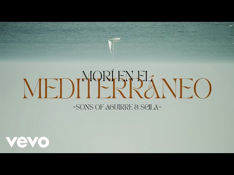 Sons of Aguirre & Scila - Morí en el Mediterráneo