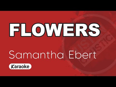 Samantha Ebert - Flowers (Karaoke)