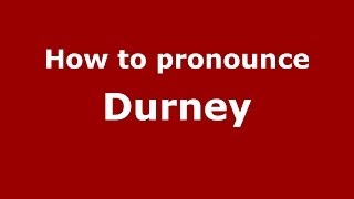 How to pronounce Durney