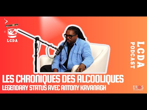 Legendary Status Avec Antony Kavanagh
