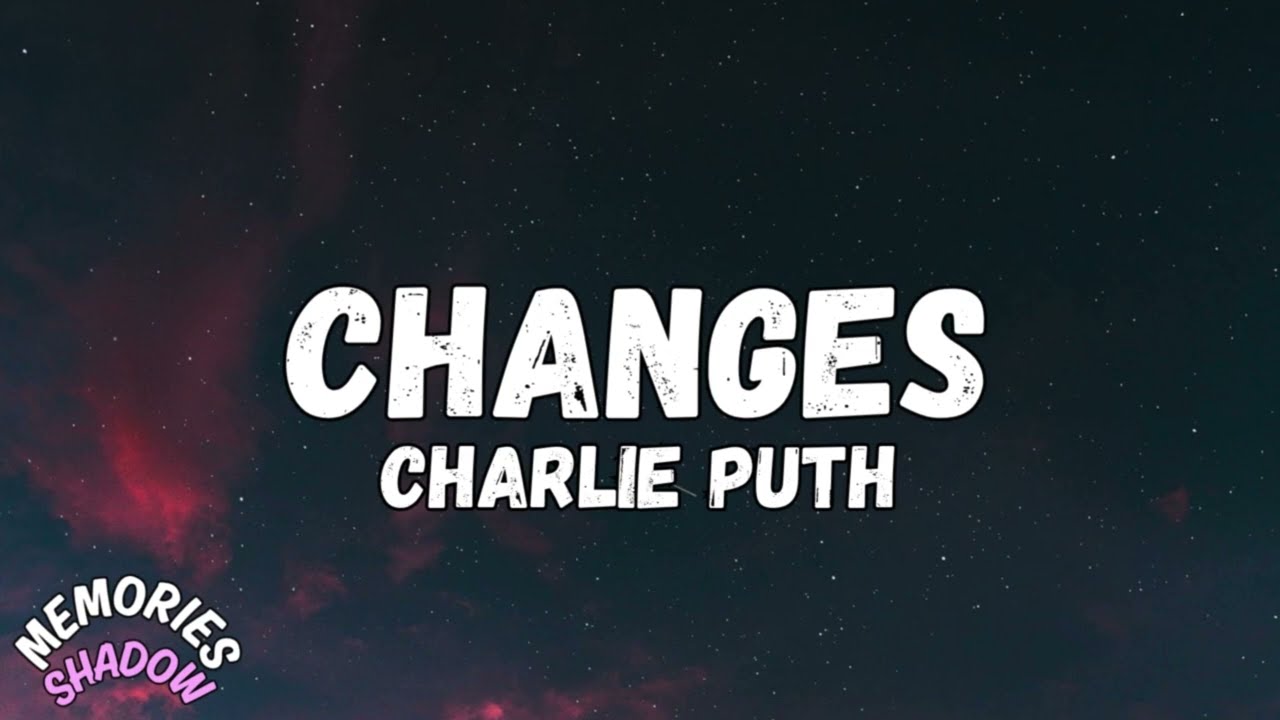 Charlie Puth - Changes (Lyrics)