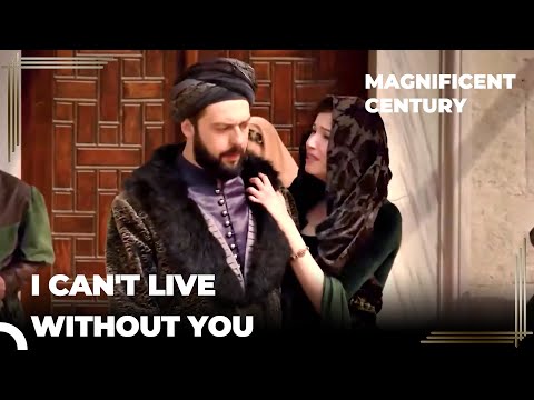 There's No Reason for Me to Stay in This Palace Anymore... | Magnificent Century