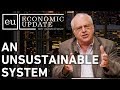 Economic Update: An Unsustainable System