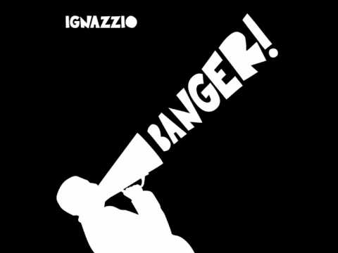 Ignazzio - Banger - Official Preview