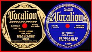 Bob Wills &amp; his Texas Playboys,  1st record, Osage Stomp &amp; Get With It 1935