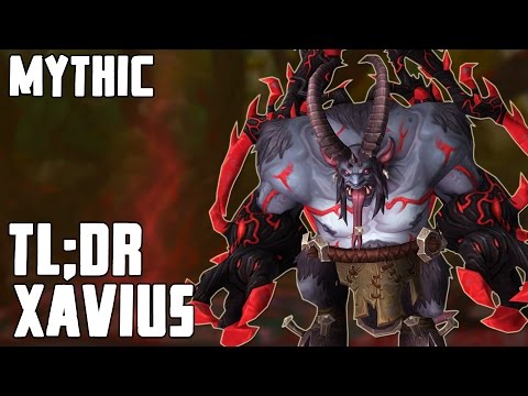 TL;DR - Xavius (Mythic) - Walkthrough/Commentary