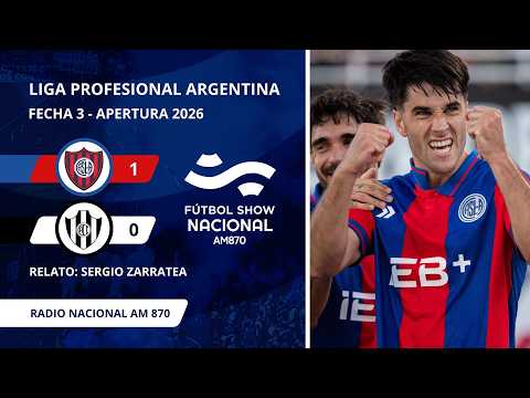 Torneo Apertura 2026 | Fecha 3 | San Lorenzo 1 - Central Córdoba 0 | Relato: Sergio Zarratea