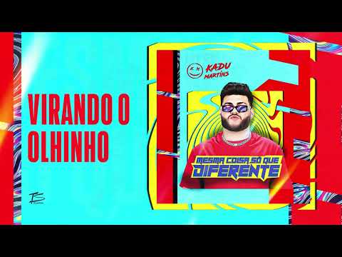 VIRANDO O OLHINHO - Kadu Martins (Promocional Mesma coisa só que diferente)