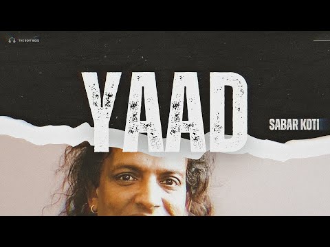 Yaad - Sabar Koti X The Beat Boss