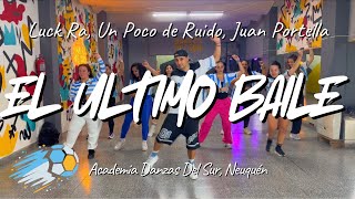 El Último Baile, Luck Ra, Un Poco de Ruido, Juan Portella, Alan Fica
