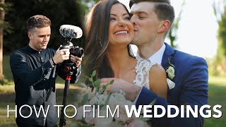 How to Film WEDDINGS - 7 Things I Learned