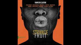 FABRIZIO CASSOL // Strange Fruit : Farka