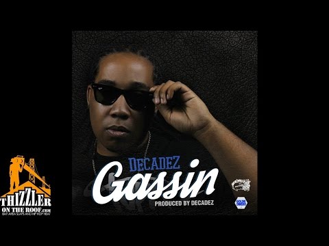 DecadeZ - Gassin' [Prod. DecadeZ] [Thizzler.com]