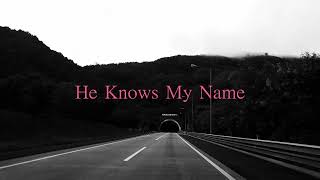 [영어찬양/가사해석] Francesca Battistelli - He Knows My Name