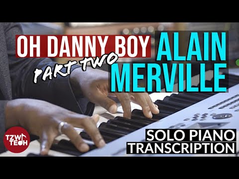 Oh Danny Boy - Alain Merville | solo piano transcription (PART TWO)
