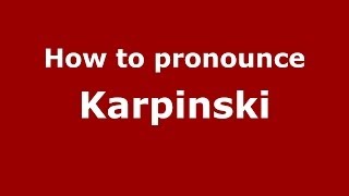 How to pronounce Karpiński