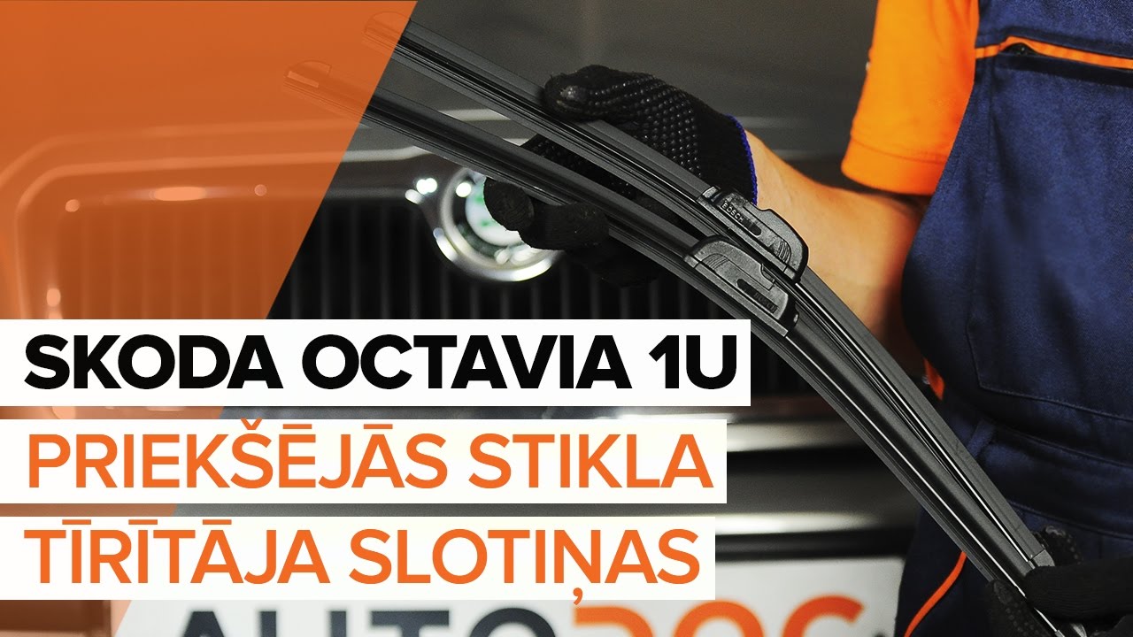 Kā nomainīt: priekšas logu slotiņas Skoda Octavia 1U - nomaiņas ceļvedis