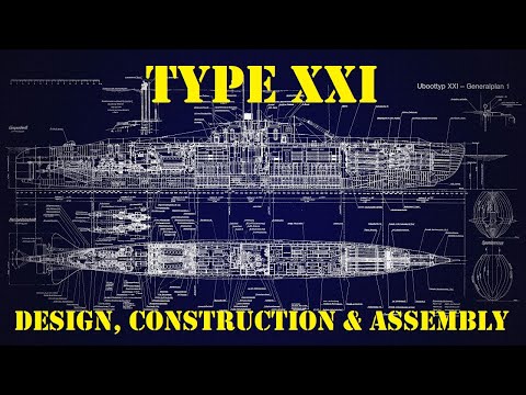 German WWII Submarine Type XXI (Elektroboot) - Design, construction & assembly
