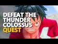 Defeat The Thunder Colossus One Piece Odyssey