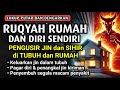 AYAT RUQYAH RUQYAH RUMAH DAN DIRI SENDIRI PENGUSIR JIN DAN SETAN Ala Aqel