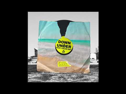 Luude - Down Under ft. Colin Hay