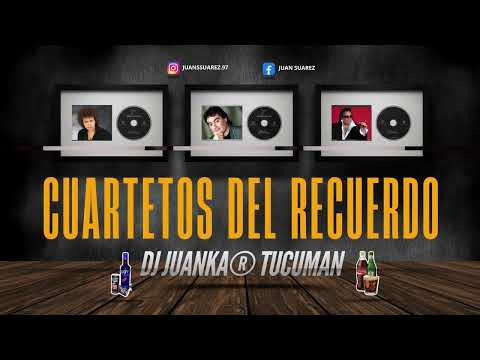 CUARTETOS DEL RECUERDO Vol 3 - Felices Fiestas (Dj Juanka® Tucumán) 🍾🍷🎄