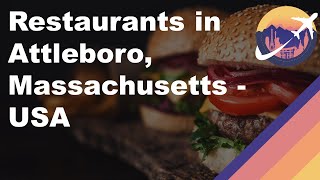 Restaurants in Attleboro, Massachusetts - USA