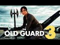 The Old Guard 3 Trailer 2026 And Release Date LEAKED