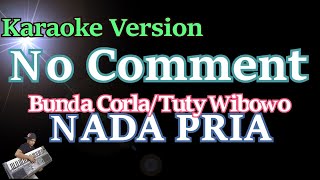 Download lagu Bunda Corla Dan Tuty Wibowo - No Comment (KARAOKE NADA PRIA) | NADA COWOK mp3
