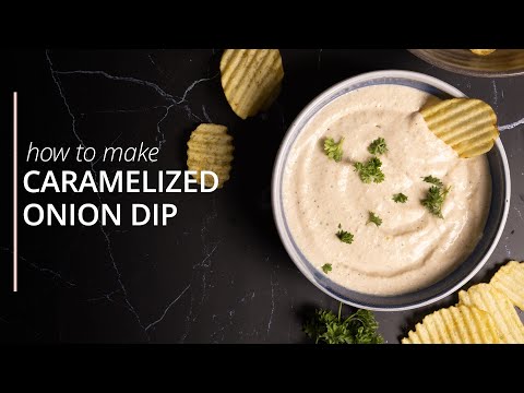 How To Make Caramelized Onion Dip | Easy Appetizers