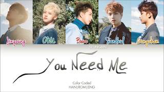 B1A4 (비원에이포) - 'You Need Me(너는 내가 필요해)' [Color Coded Han|Rom|Eng lyrics]