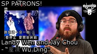 SP PATRONS | BranSi0730 ZHANG + Landy Wen and Jay Chou - 屋顶 Wu Ding