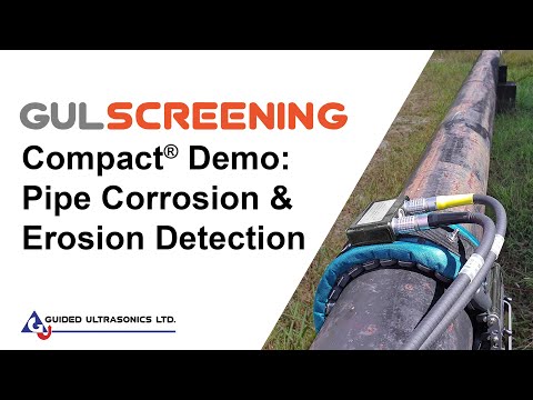 Compact® Demo: Pipe Corrosion and Erosion Detection using GUL Screening