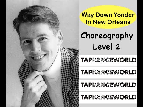 WAY DOWN YONDER IN NEW ORLEANS - TAP DANCE CHOREOGRAPHY  Level 2 by Grégoire Vandersmissen TDW TUTO