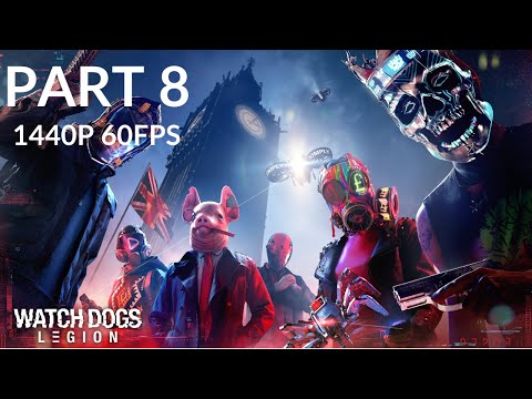 WATCH DOGS: LEGION 100% Walkthrough Gameplay Part 8 - No Commentary (PC - 1440p 60FPS)