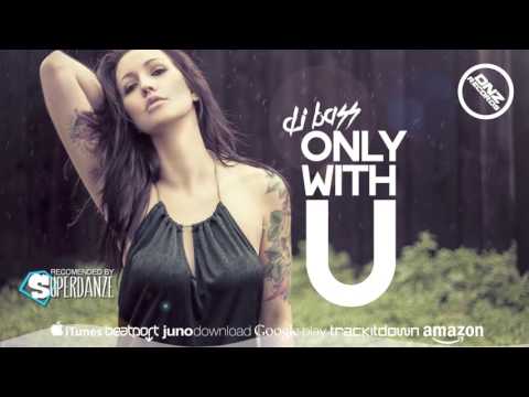 DNZ192 // DJ BASS - ONLY WITH U (Official Video DNZ RECORDS)