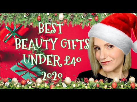 BEST BEAUTY GIFTS UNDER £40 2020
