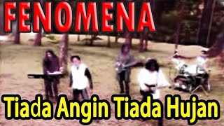 Download lagu Tiada Angin Tiada Hujan - FENOMENA [official musik video] mp3