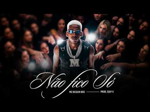 Mc Neguin da BRC - Não Fico Só ( DJ K )