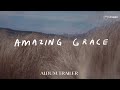 Amazing Grace Album Trailer Hillsong Chapel