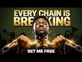 Set Me Free Am Delivered Chains Are Broken In Jesus Name
