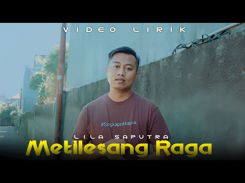 (Video Lirik ) Metilesang Raga Cover Lilla Saputra