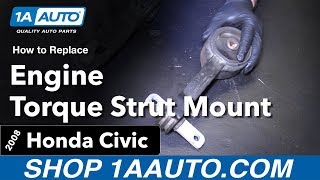 How to Replace Engine Torque Strut Mount 06-11 Honda Civic