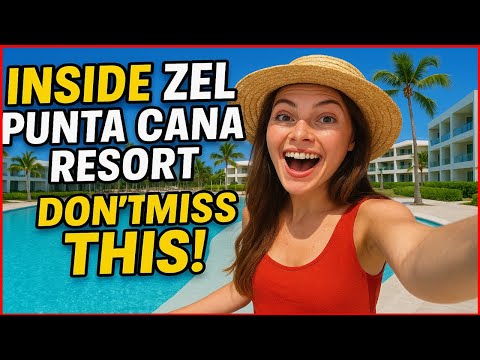 First Time at ZEL Punta Cana – Was It WORTH IT?! - Full Tour and Review🏝️😱