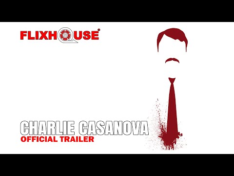 Charlie Casanova (2010) Crime Thriller Drama | Official Trailer | FlixHouse
